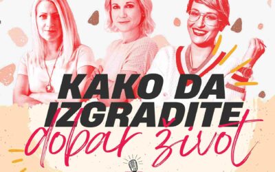 Podkast Kako da izgradite dobar život